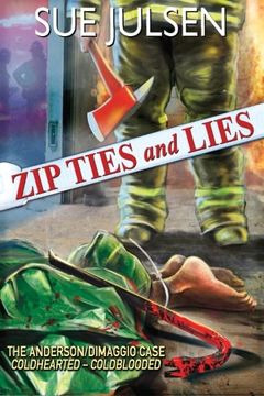 portada Zip Ties and Lies: The Anderson/DiMaggio Case: Coldhearted - Coldblooded