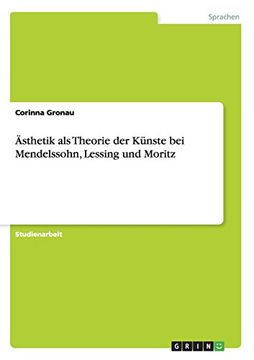 portada Asthetik ALS Theorie Der Kunste Bei Mendelssohn, Lessing Und Moritz (German Edition)