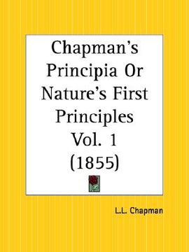 portada chapman's principia or nature's first principles part 1