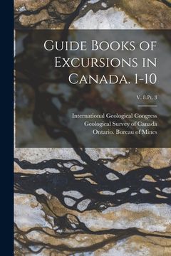 portada Guide Books of Excursions in Canada. 1-10; v. 8: pt. 3 (in English)