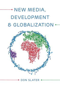 portada New Media, Development And Globalization: Making Connections In The Global South