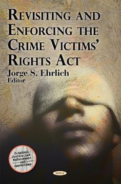 portada Revisiting and Enforcing the Crime Victims' Rights act (Criminal Justice, law Enforcement and Corrections) 
