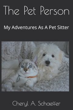 portada The Pet Person: My Adventures As A Pet Sitter (en Inglés)