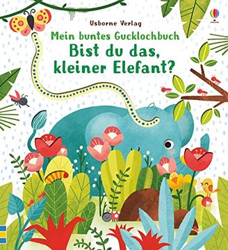 portada Mein Buntes Gucklochbuch: Bist du Das, Kleiner Elefant? Ab 6 Monaten (en Alemán)
