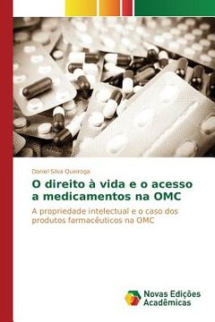 portada O direito à vida e o acesso a medicamentos na OMC (en Portugués)