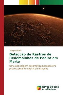 portada Detecção de Rastros de Redemoinhos de Poeira em Marte: Uma abordagem automática baseada em processamento digital de imagens (Portuguese Edition)