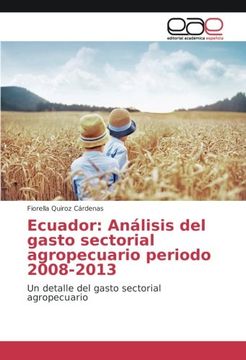 portada Ecuador: Análisis del gasto sectorial agropecuario periodo 2008-2013: Un detalle del gasto sectorial agropecuario