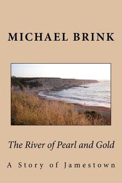 portada the river of pearl and gold: a story of jamestown (en Inglés)