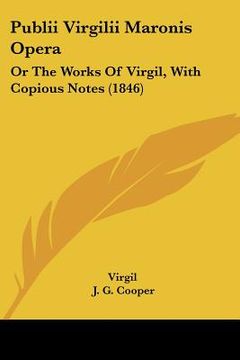 portada publii virgilii maronis opera: or the works of virgil, with copious notes (1846) (en Inglés)