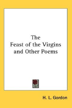 portada the feast of the virgins and other poems (en Inglés)