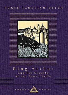 portada King Arthur and his Knights of the Round Table (Everyman's Library Children's Classics) (en Inglés)