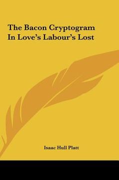 portada the bacon cryptogram in love's labour's lost the bacon cryptogram in love's labour's lost