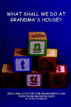 portada what shall we do at grandma's house? (en Inglés)