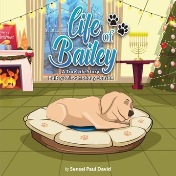 portada Life of Bailey: Bailey's First Holiday Season (en Inglés)