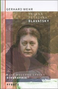 portada Helena Petrovna Blavatsky: Eine Moderne Sphinx - Biographie (in German)