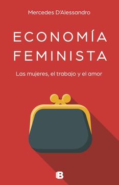 portada Economía Feminista las Mujeres el Trabajo y el Amor (in Spanish)