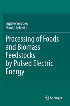 portada Processing of Foods and Biomass Feedstocks by Pulsed Electric Energy (en Inglés)