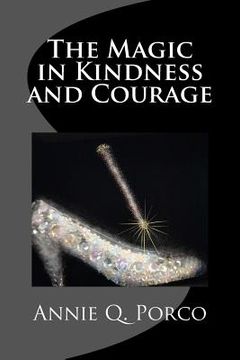 portada The Magic in Kindness and Courage (en Inglés)