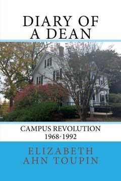 portada Diary of a Dean: Campus Revolution 1968-1992