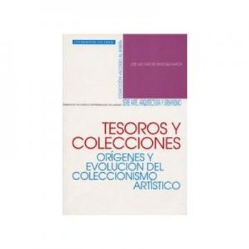 portada Tesoros y Colecciones, Orígenes y Evolución del Coleccionismo Artístico (in Spanish)