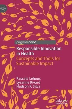portada Responsible Innovation in Health: Concepts and Tools for Sustainable Impact (en Inglés)