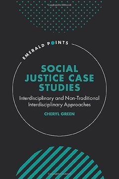 portada Social Justice Case Studies: Interdisciplinary and Non-Traditional Interdisciplinary Approaches (Emerald Points) (en Inglés)