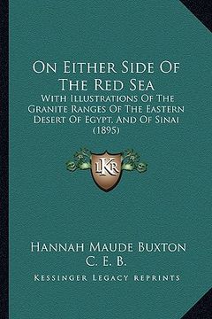 portada on either side of the red sea: with illustrations of the granite ranges of the eastern desert of egypt, and of sinai (1895) (in English)