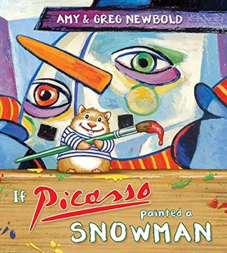 portada If Picasso Painted a Snowman: 0 (The Reimagined Masterpiece Series) (en Inglés)