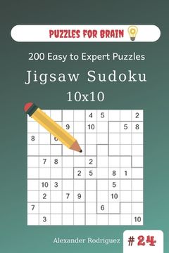 portada Puzzles for Brain - Jigsaw Sudoku 200 Easy to Expert Puzzles 10x10 (volume 24) (en Inglés)