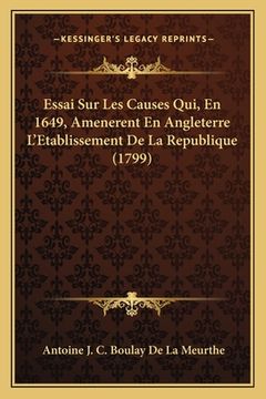 portada Essai Sur Les Causes Qui, En 1649, Amenerent En Angleterre L'Etablissement De La Republique (1799) (en Francés)