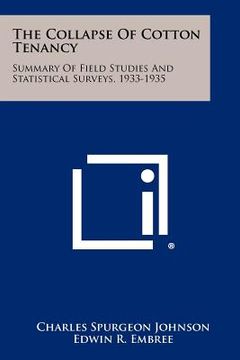 portada the collapse of cotton tenancy: summary of field studies and statistical surveys, 1933-1935