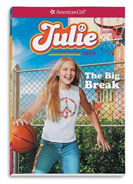portada Julie: The big Break (American Girl Historical Characters) (en Inglés)