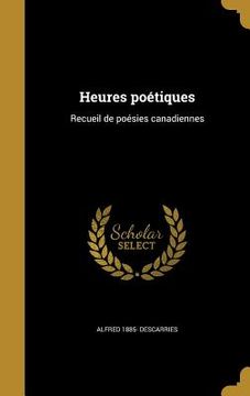 portada Heures poétiques: Recueil de poésies canadiennes (en Francés)
