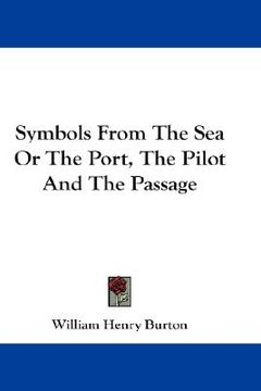 portada symbols from the sea or the port, the pilot and the passage (en Inglés)