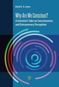 portada Why Are We Conscious?: A Scientist’s Take on Consciousness and Extrasensory Perception