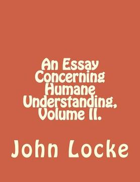 portada An Essay Concerning Humane Understanding, Volume II. (en Inglés)