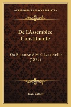 portada De L'Assemblee Constituante: Ou Reponse A M. C. Lacretelle (1822) (in French)