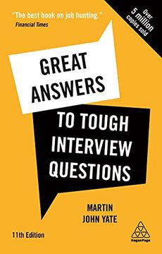 portada Great Answers to Tough Interview Questions: Your Comprehensive job Search Guide With Over 200 Practice Interview Questions (en Inglés)