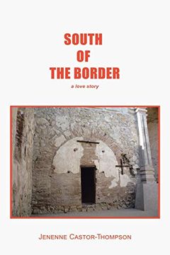 portada South of the Border: A Love Story (in English)