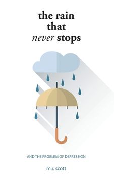 portada The Rain That Never Stops: And the Problem of Depression (en Inglés)