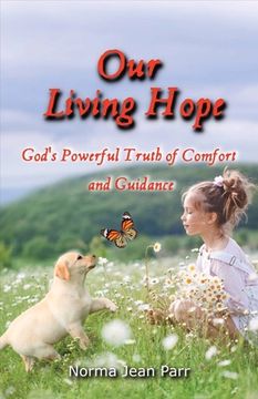 portada Our Living Hope: God's Powerful Truth of Comfort and Guidance Volume 1 (en Inglés)