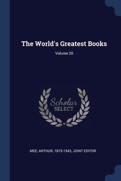 portada The World's Greatest Books; Volume 20 (en Inglés)