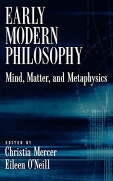 portada Early Modern Philosophy: Mind, Matter, and Metaphysics (en Inglés)