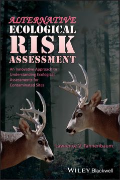 portada Alternative Ecological Risk Assessment: An Innovative Approach To Understanding Ecological Assessments For Contaminated Sites