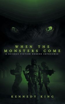 portada When The Monsters Come: A Science Fiction Horror Experience (en Inglés)