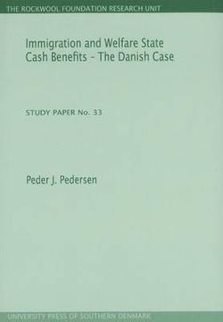 portada immigration and welfare state cash benefits - the danish case: study paper no. 33 (en Inglés)