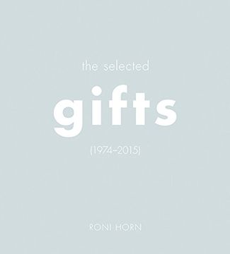 portada Roni Horn: The Selected Gifts (1974–2015) (in English)