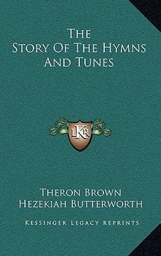 portada the story of the hymns and tunes (en Inglés)