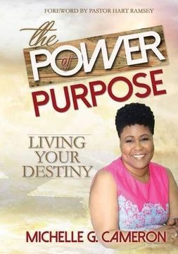 portada The Power of Purpose: Living Your Destiny