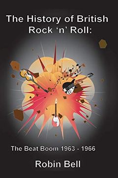portada The History of British Rock 'n' Roll: The Beat Boom 1963 - 1966 (in English)